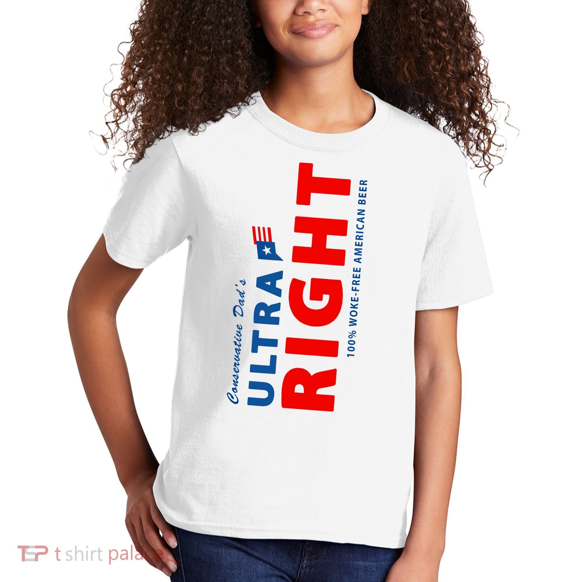 Conservative Dads Ultra Right 100% Work Free American Beer Kids T-Shirt