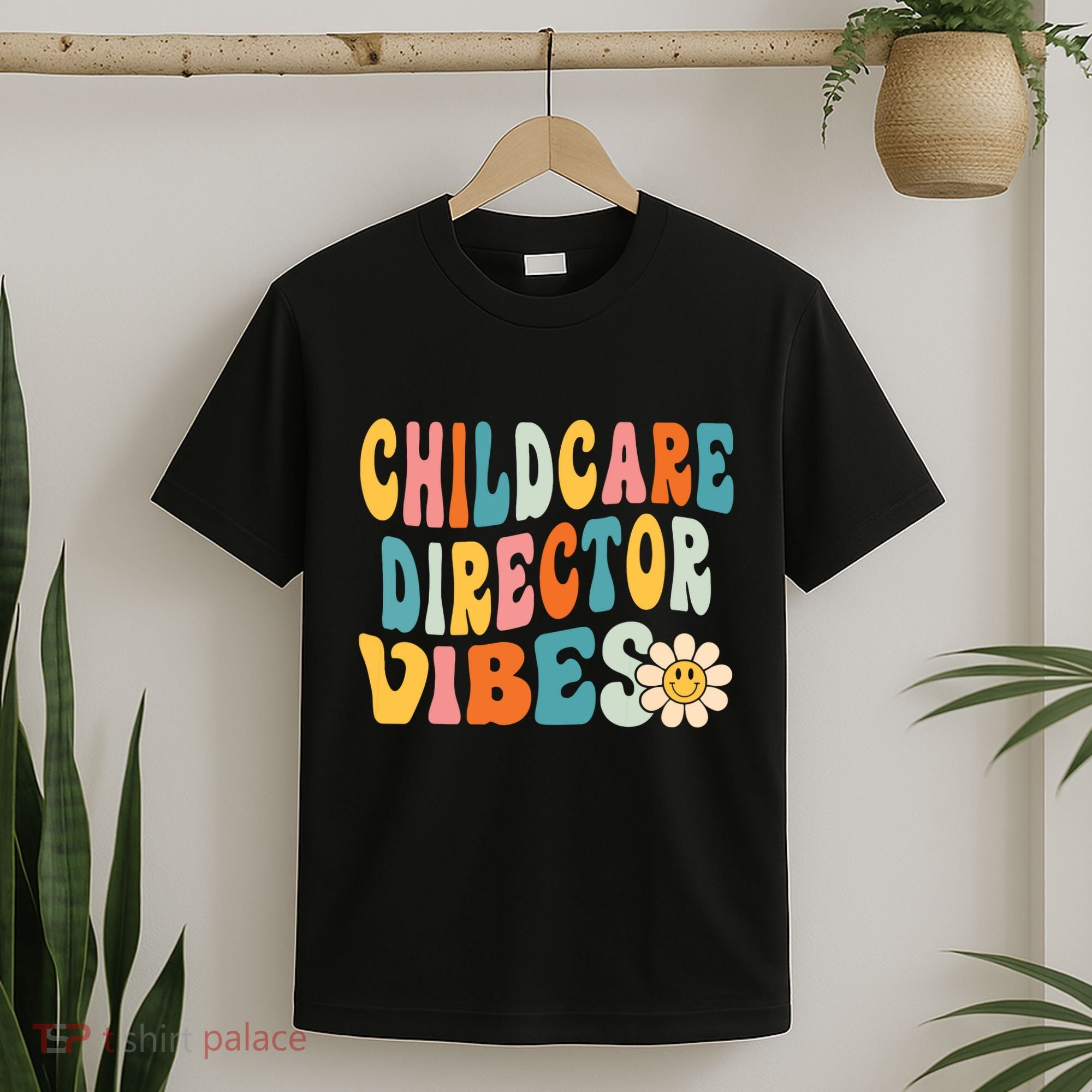 Childcare Director Vibes 1st Day Of School Daycare Teacher T-Shirt