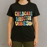 Childcare Director Vibes 1st Day Of School Daycare Teacher T-Shirt thumb 4