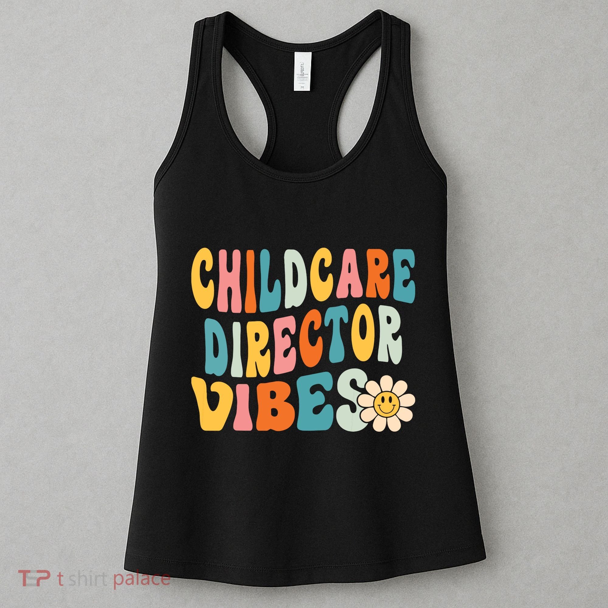 Childcare Director Vibes 1st Day Of School Daycare Teacher Women's Tank Top