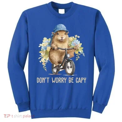 Capybara Dont Worry Be Capy Sweatshirt
