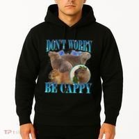 Capybara Dont Worry Be Cappy Funny Animal Capybara Meme Hoodie thumb 2