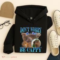 Capybara Dont Worry Be Cappy Funny Animal Capybara Meme Hoodie thumb 4