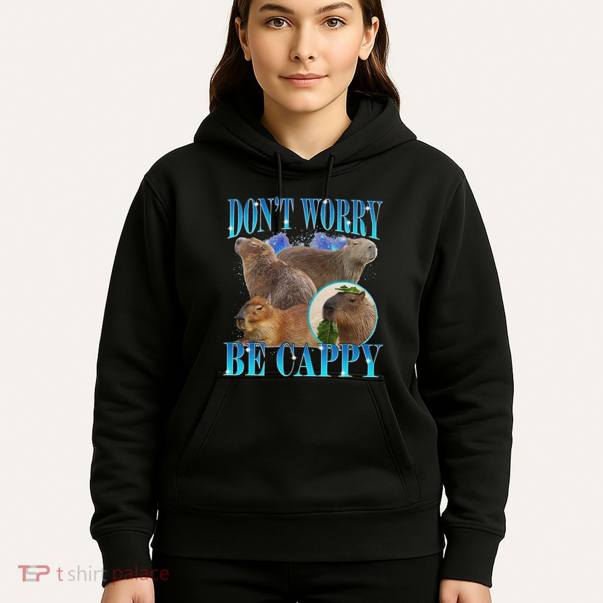 Capybara Dont Worry Be Cappy Funny Animal Capybara Meme Hoodie