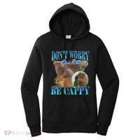 Capybara Dont Worry Be Cappy Funny Animal Capybara Meme Women's Hoodie thumb 0