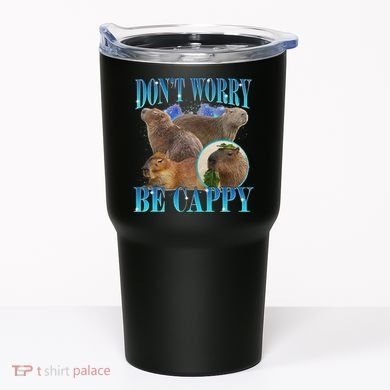 Capybara Dont Worry Be Cappy Funny Animal Capybara Meme Tumbler