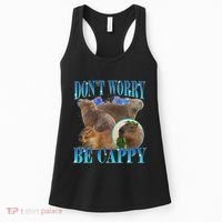 Capybara Dont Worry Be Cappy Funny Animal Capybara Meme Women's Tank Top thumb 0