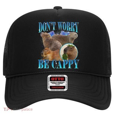 Capybara Dont Worry Be Cappy Funny Animal Capybara Meme Hat