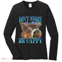 Capybara Dont Worry Be Cappy Funny Animal Capybara Meme Women's Long Sleeve Shirt thumb 0