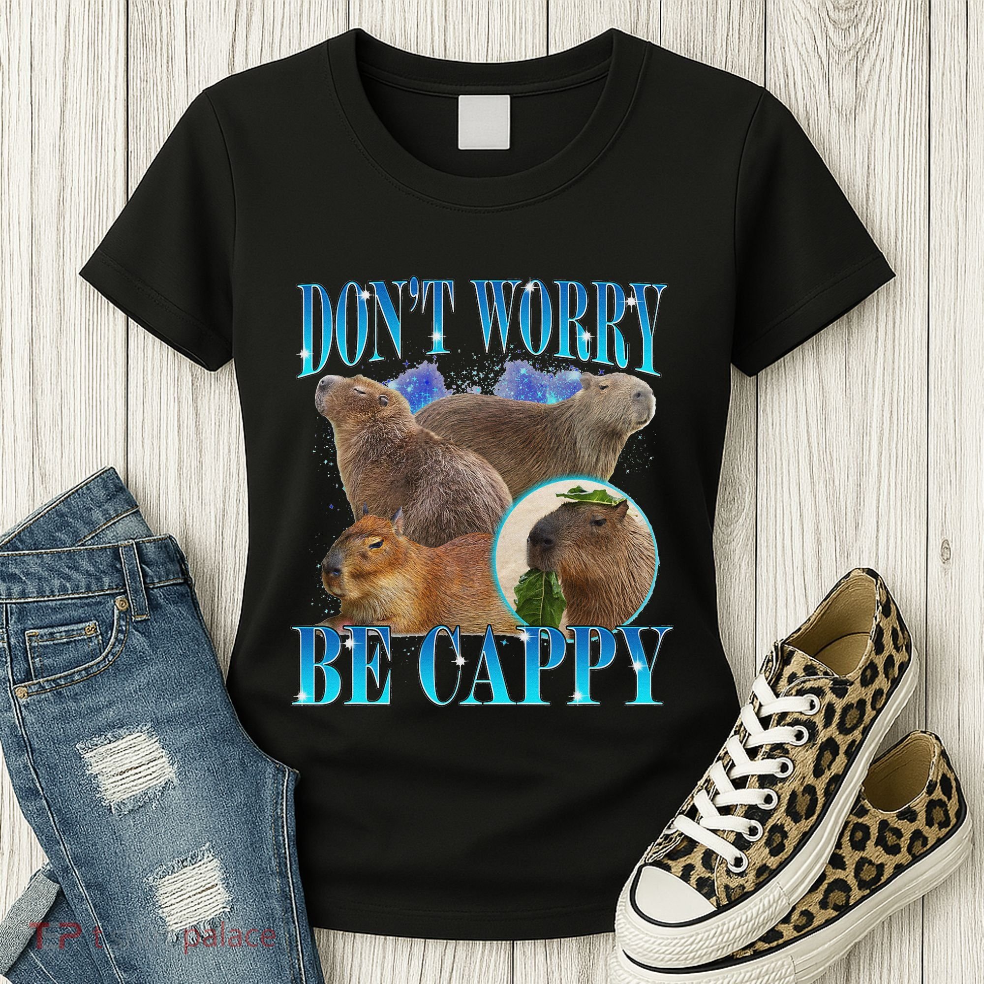 Capybara Dont Worry Be Cappy Funny Animal Capybara Meme Women's T-Shirt