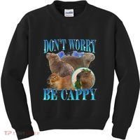 Capybara Dont Worry Be Cappy Funny Animal Capybara Meme Kids Sweatshirt thumb 0