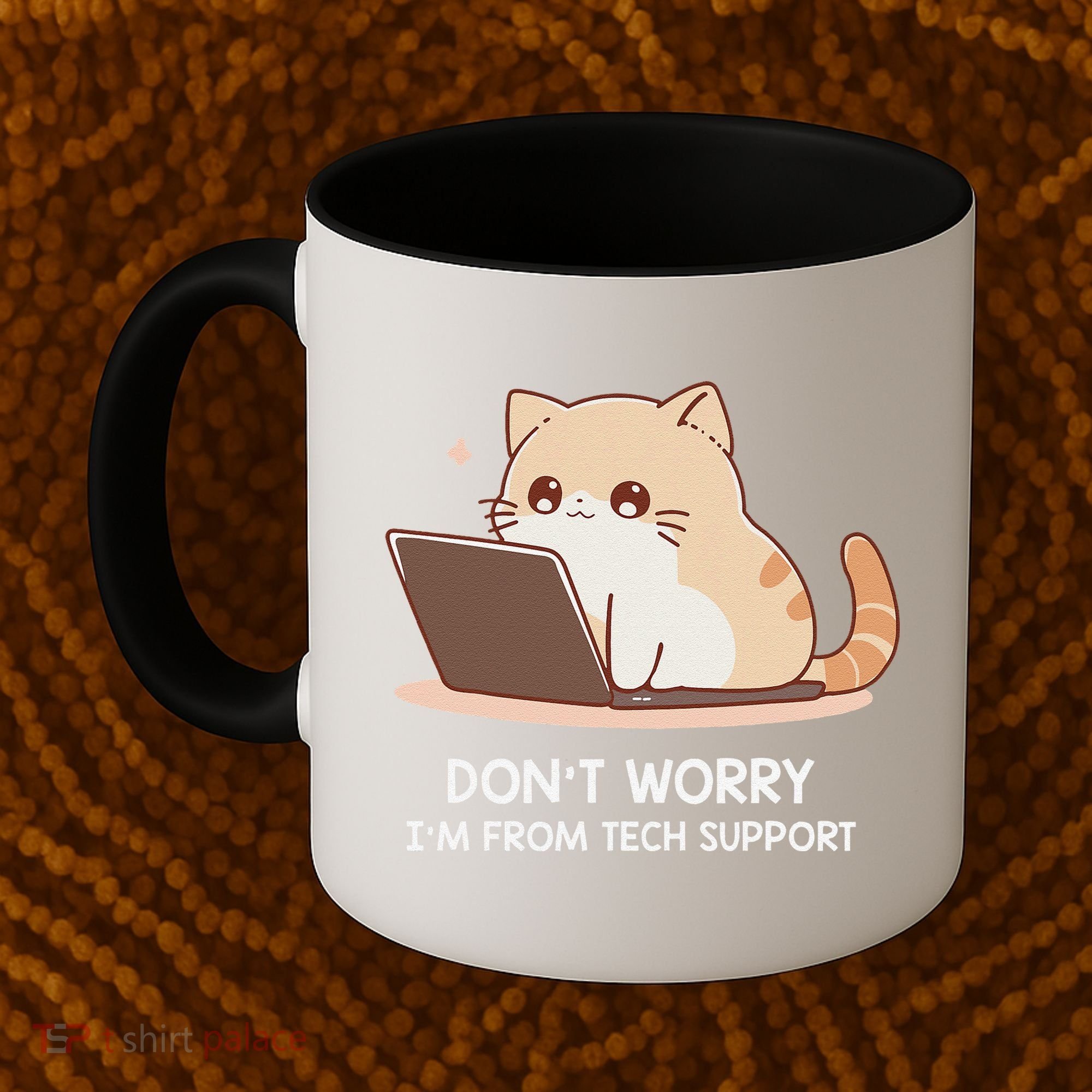 Cat DonT Worry IM From Tech Support Coffee Mug