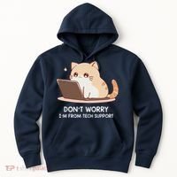 Cat DonT Worry IM From Tech Support Hoodie thumb 0