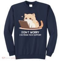 Cat DonT Worry IM From Tech Support Sweatshirt thumb 0