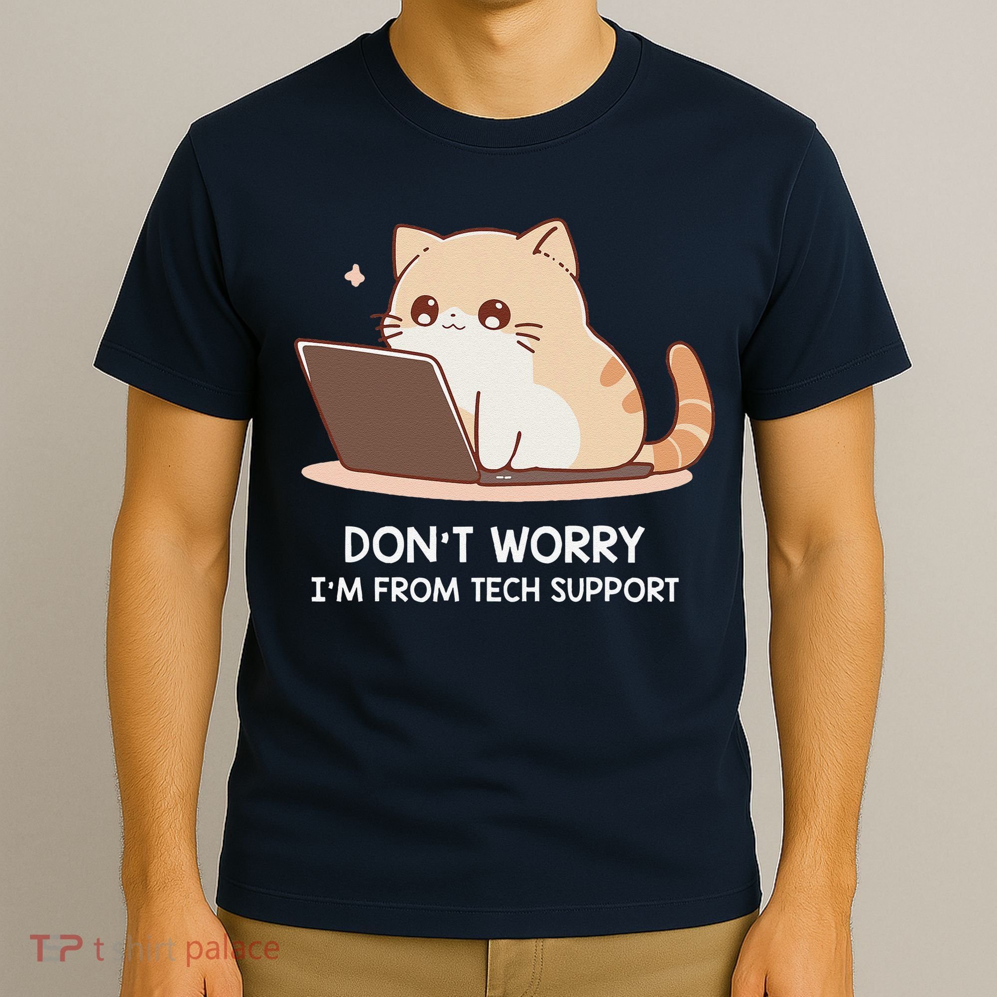 Cat DonT Worry IM From Tech Support T-Shirt