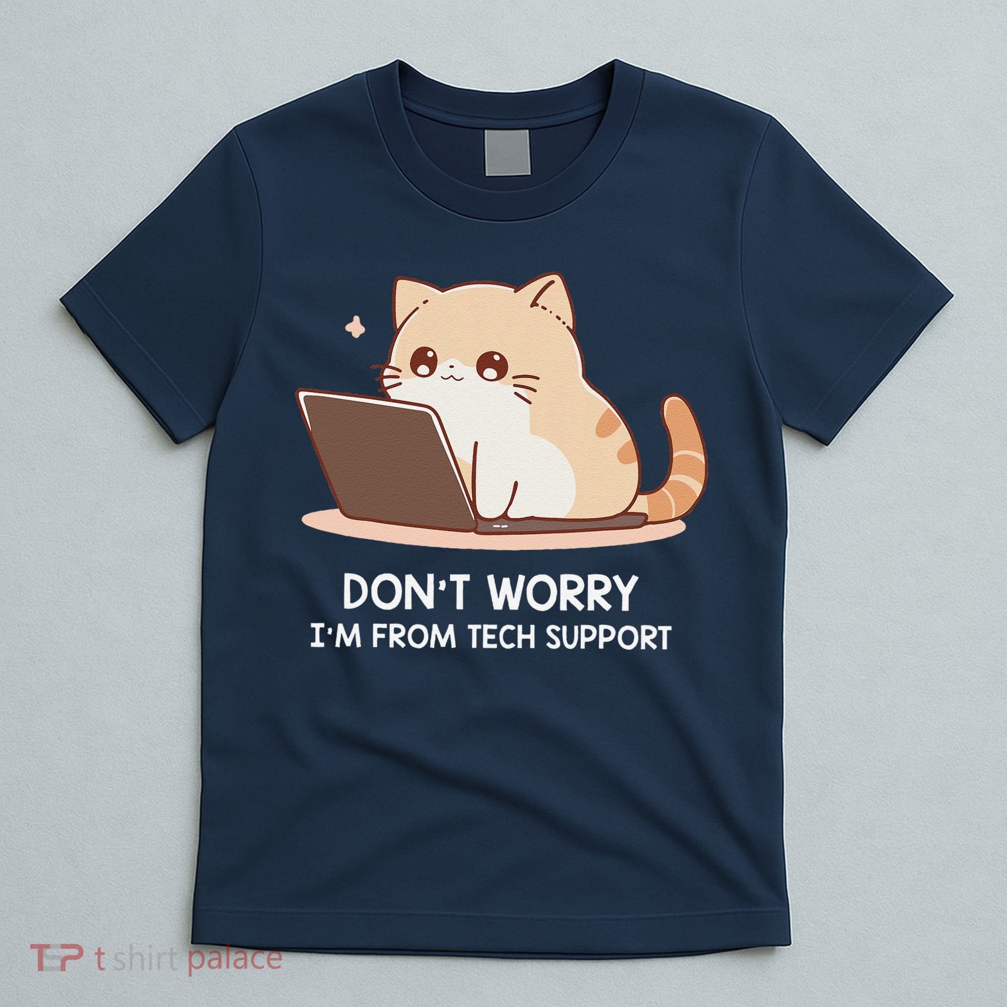 Cat DonT Worry IM From Tech Support T-Shirt