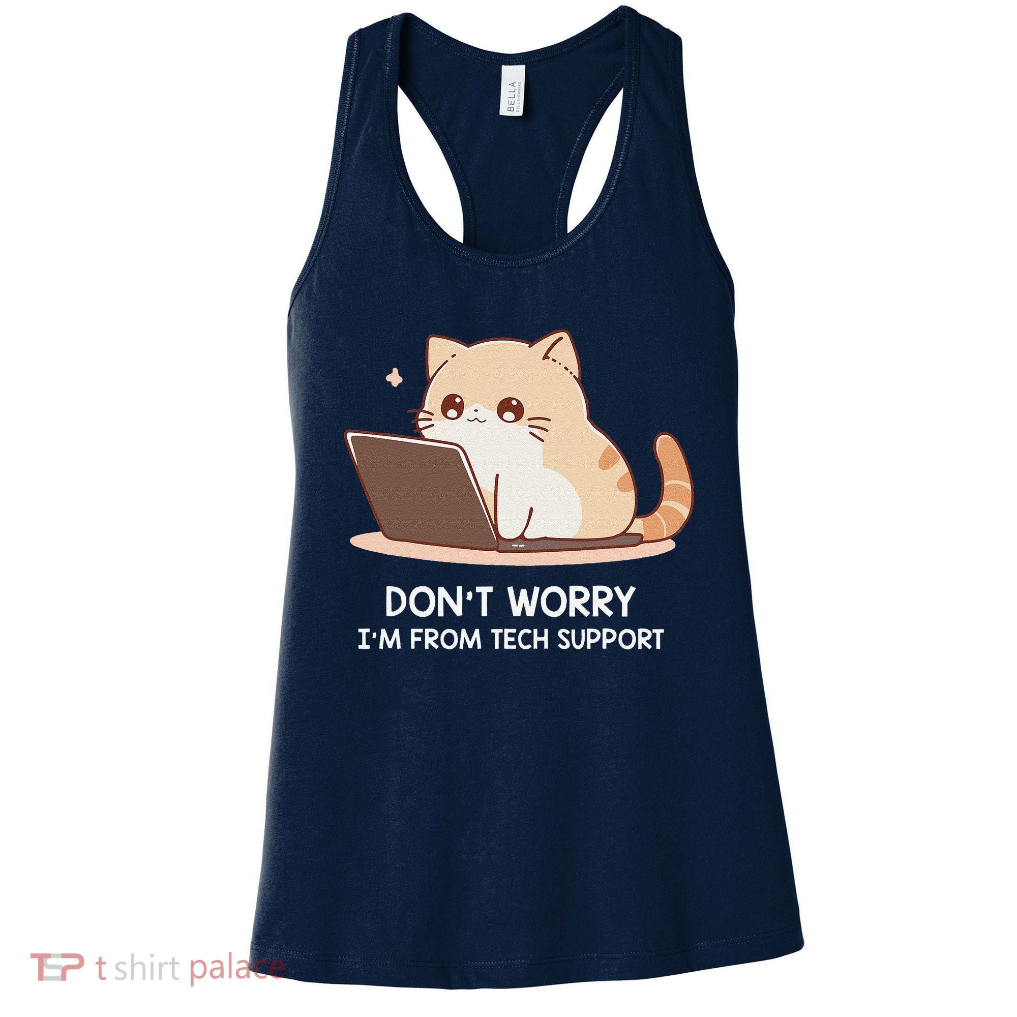 Cat DonT Worry IM From Tech Support Women's Tank Top