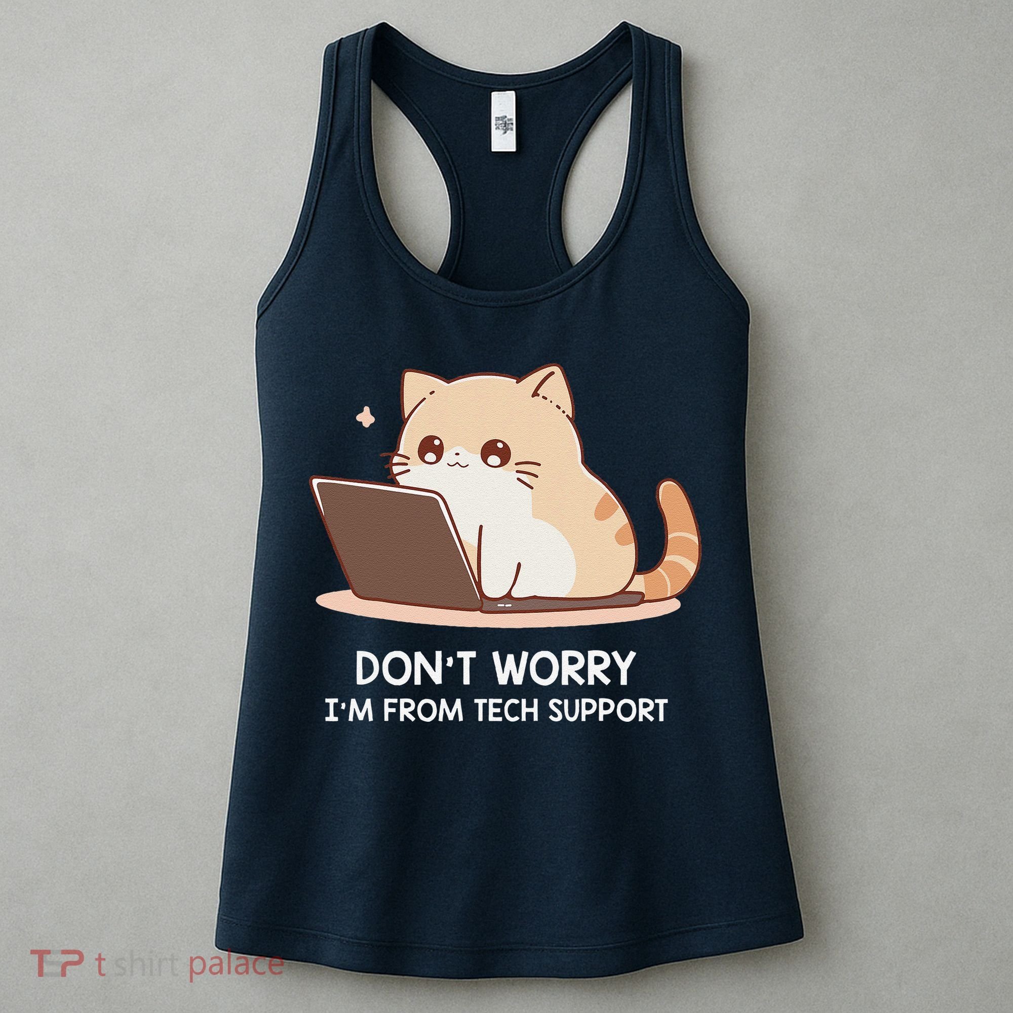 Cat DonT Worry IM From Tech Support Women's Tank Top