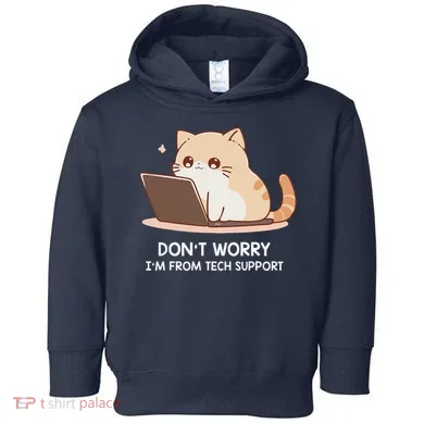 Cat DonT Worry IM From Tech Support Toddler Hoodie