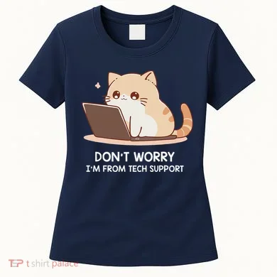 Cat DonT Worry IM From Tech Support Women's T-Shirt