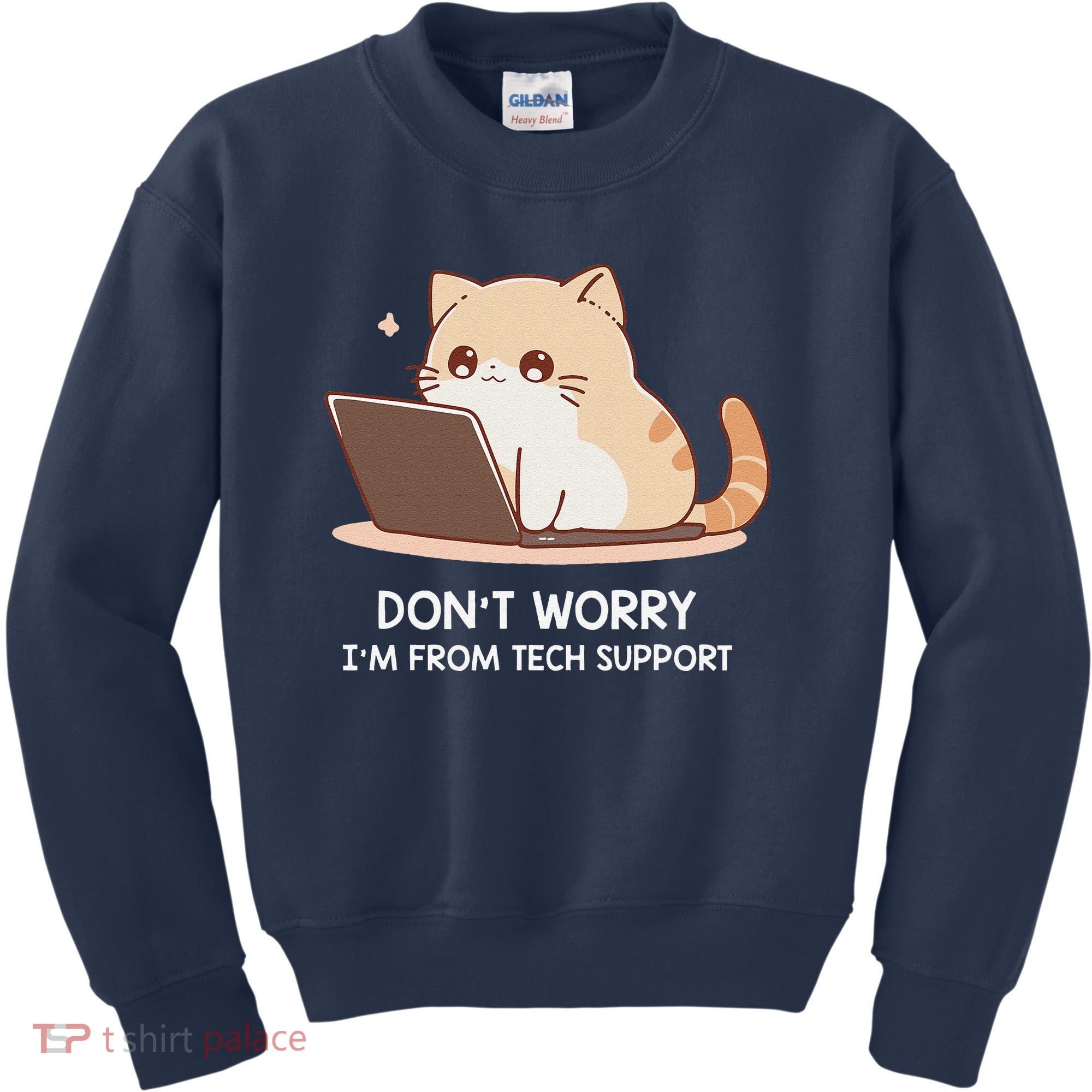 Cat DonT Worry IM From Tech Support Kids Sweatshirt