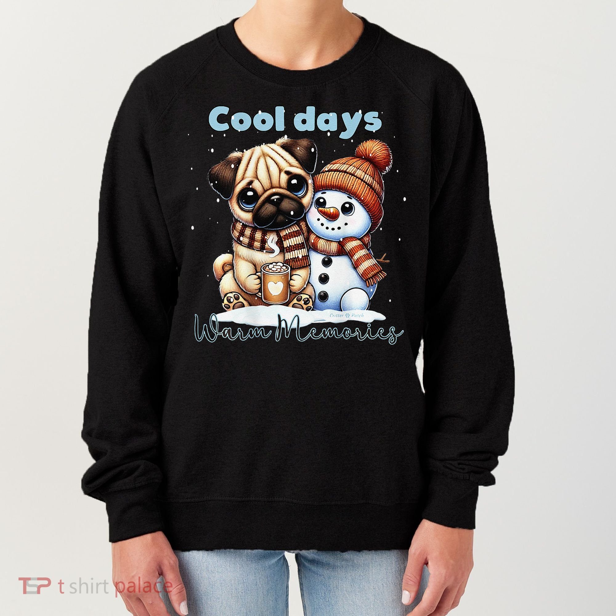 Cool Days Warm Memories Pug And Snowman Friend Share Cocoa Women's Sweatshirt