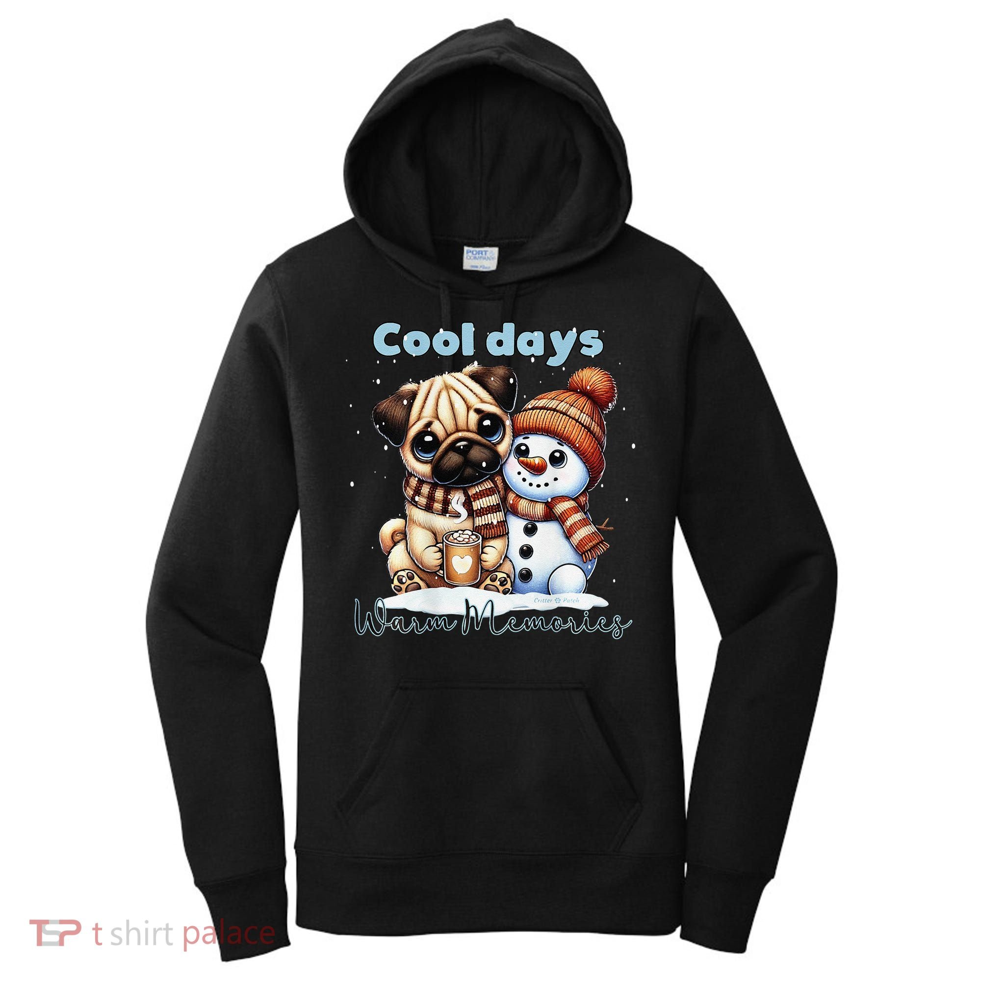Cool Days Warm Memories Pug And Snowman Friend Share Cocoa Women's Hoodie