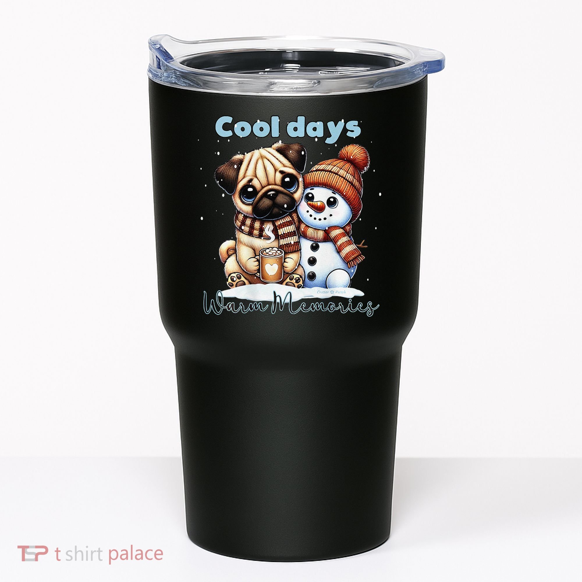 Cool Days Warm Memories Pug And Snowman Friend Share Cocoa Tumbler