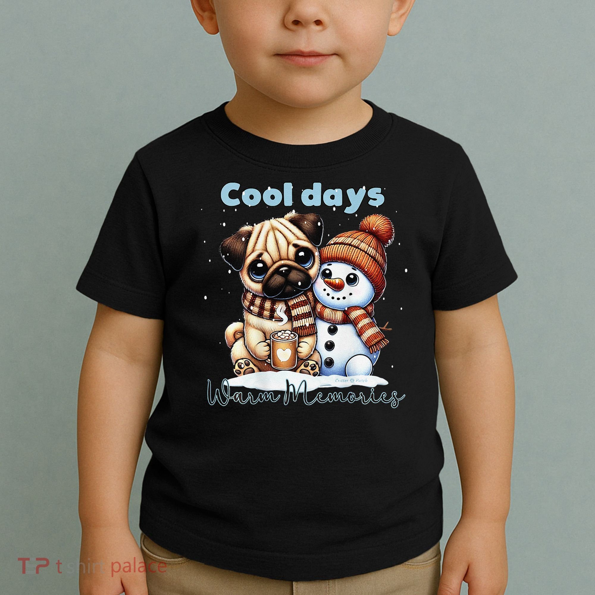 Cool Days Warm Memories Pug And Snowman Friend Share Cocoa Toddler T-Shirt