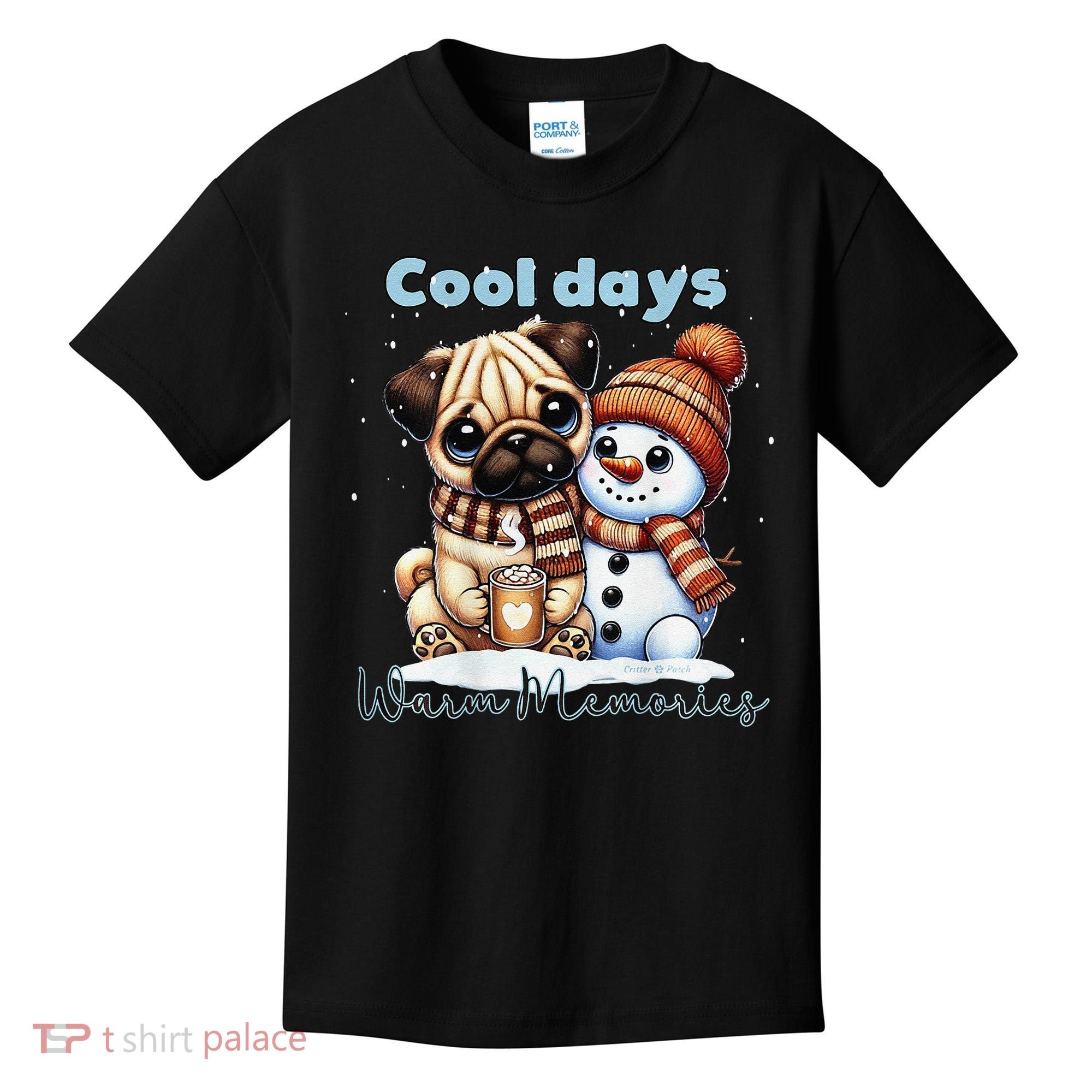 Cool Days Warm Memories Pug And Snowman Friend Share Cocoa Kids T-Shirt