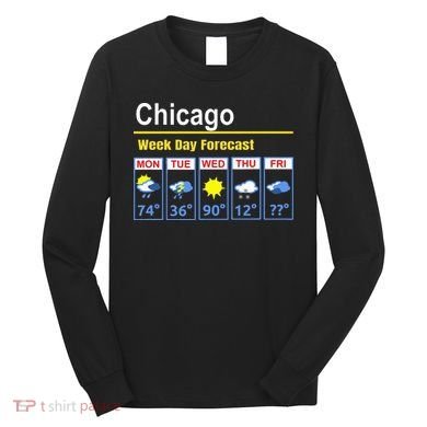 Chicago Erratic 5 Day Weather Forecast Long Sleeve Shirt
