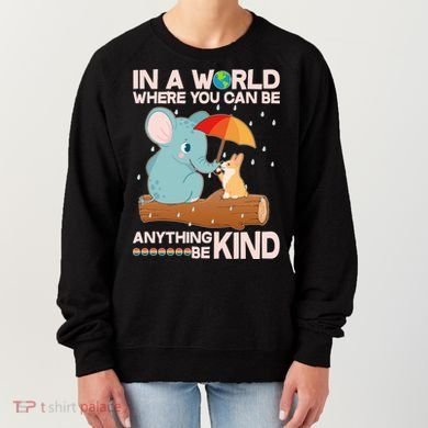 Cute Elephant And Corgi Be Kind Women's Sweatshirt
