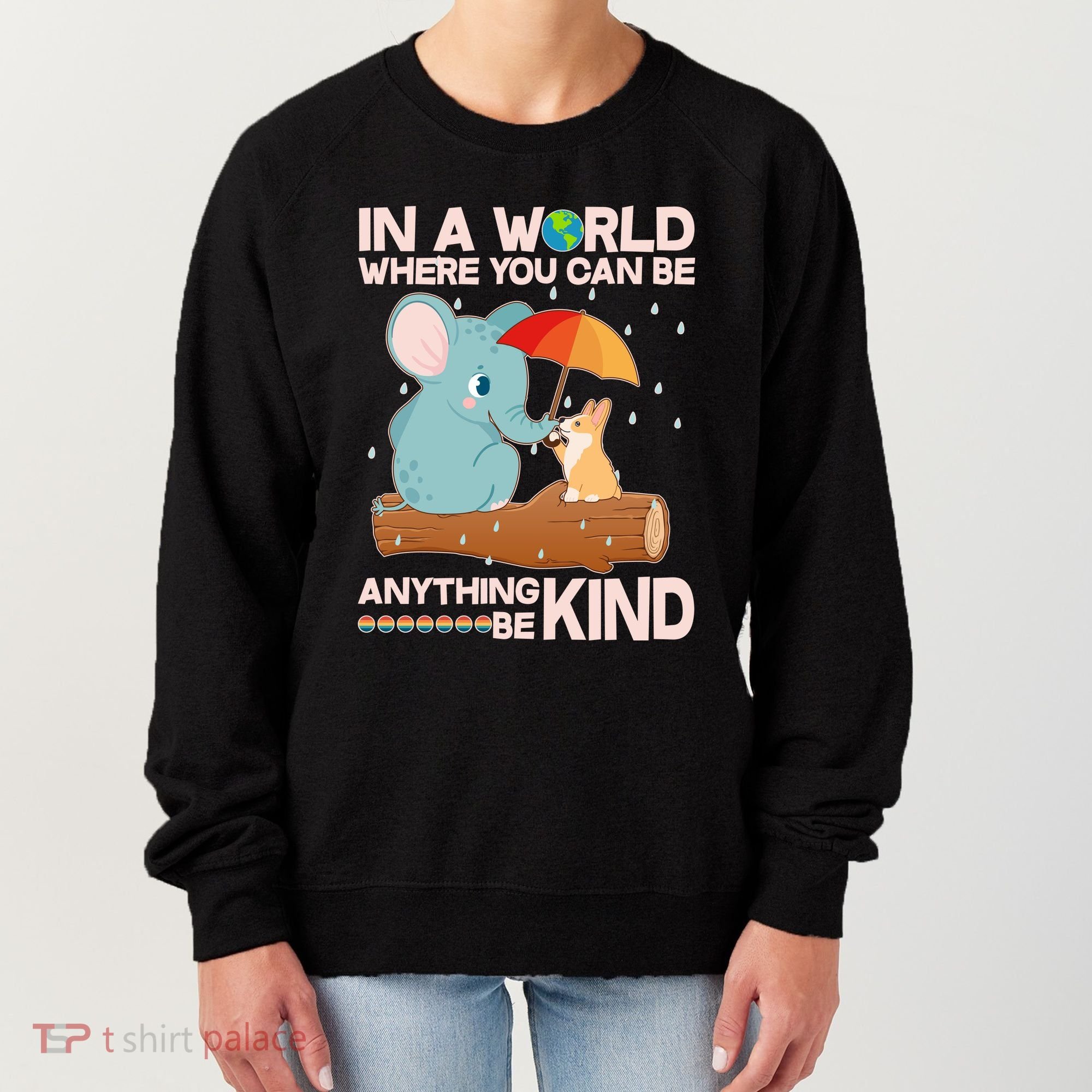 Cute Elephant And Corgi Be Kind Women's Sweatshirt