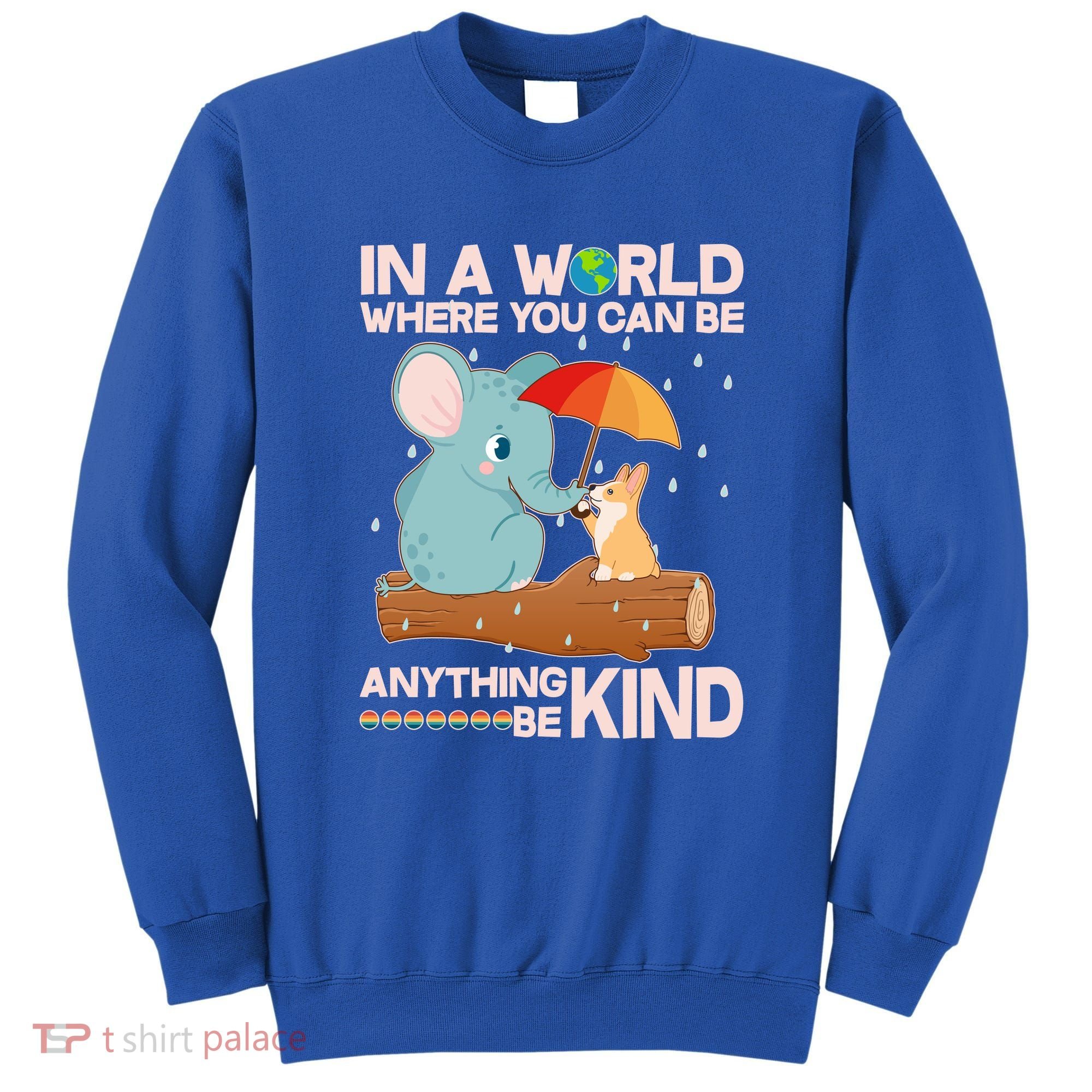 Cute Elephant And Corgi Be Kind Sweatshirt