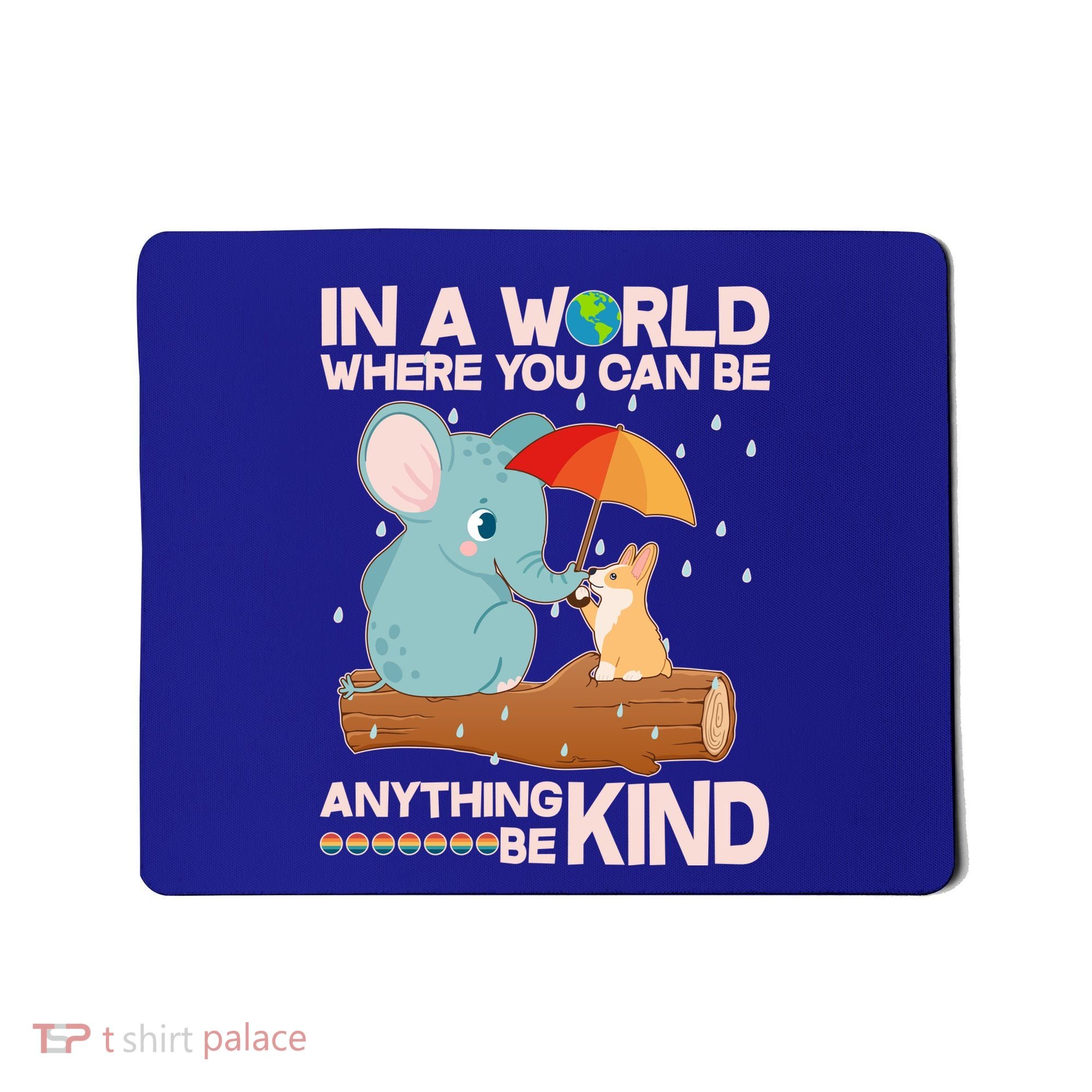 Cute Elephant And Corgi Be Kind Mousepad
