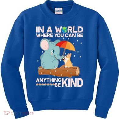 Cute Elephant And Corgi Be Kind Kids Sweatshirt
