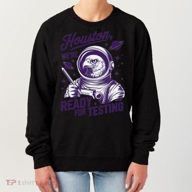 Cool Eagle Astronaut Houston Were Ready For Testing Teacher Women's Sweatshirt