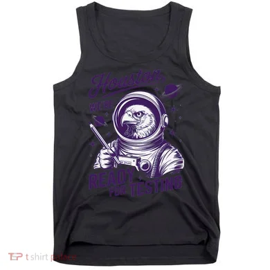 Cool Eagle Astronaut Houston Were Ready For Testing Teacher Tank Top