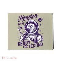 Cool Eagle Astronaut Houston Were Ready For Testing Teacher Mousepad thumb 0