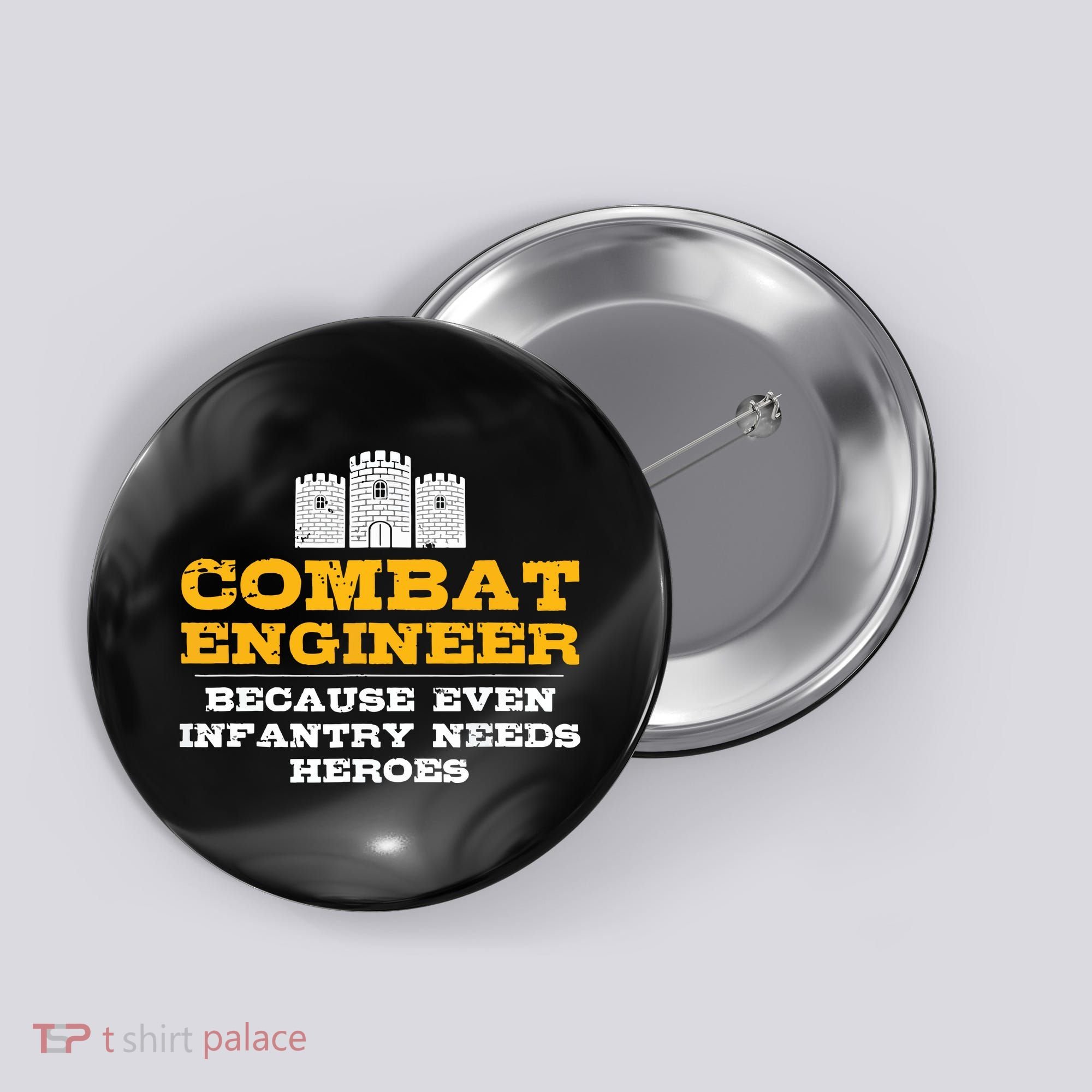 Combat Engineer Because Infantry Needs Heroes Army Button