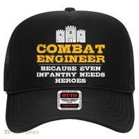 Combat Engineer Because Infantry Needs Heroes Army Hat thumb 0