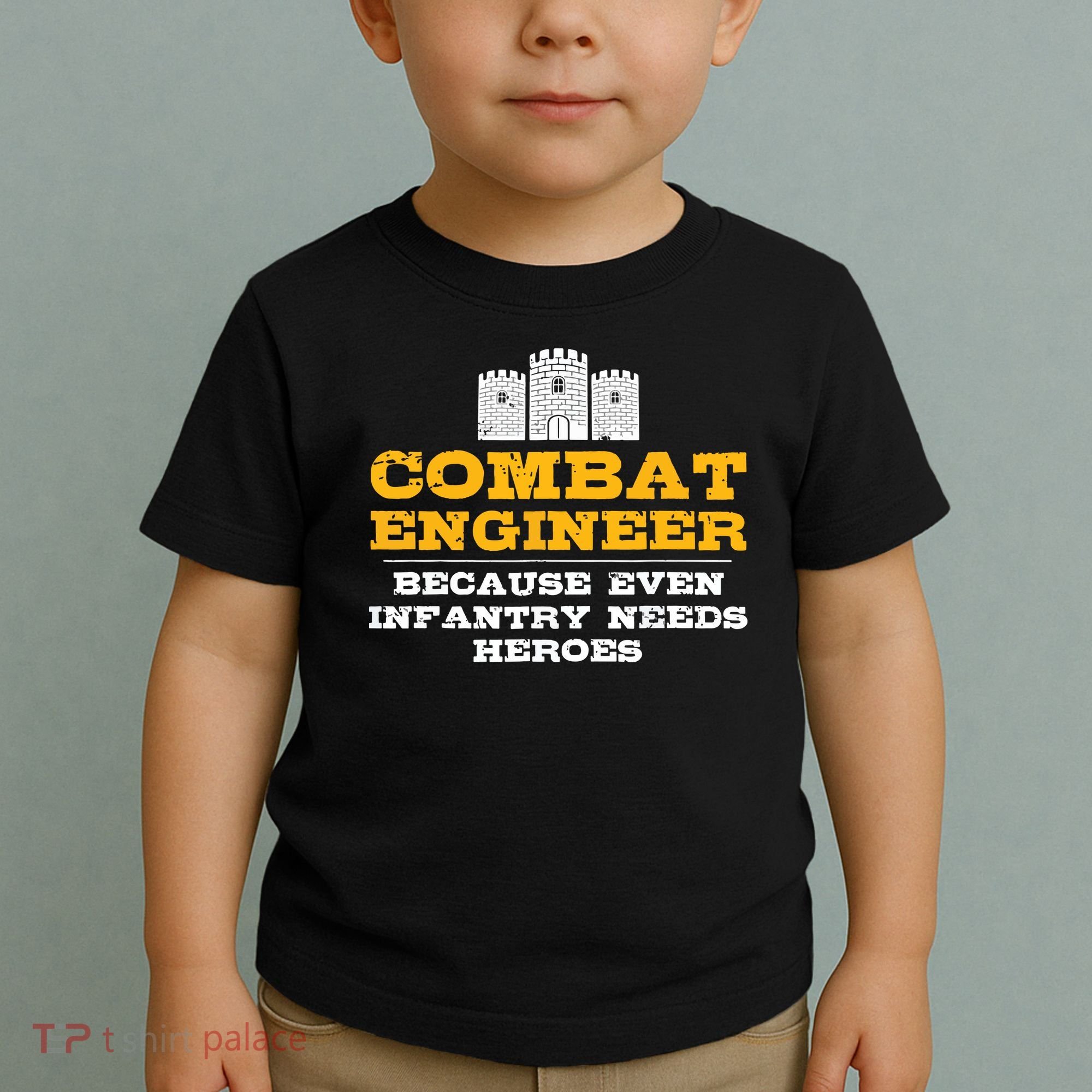 Combat Engineer Because Infantry Needs Heroes Army Toddler T-Shirt