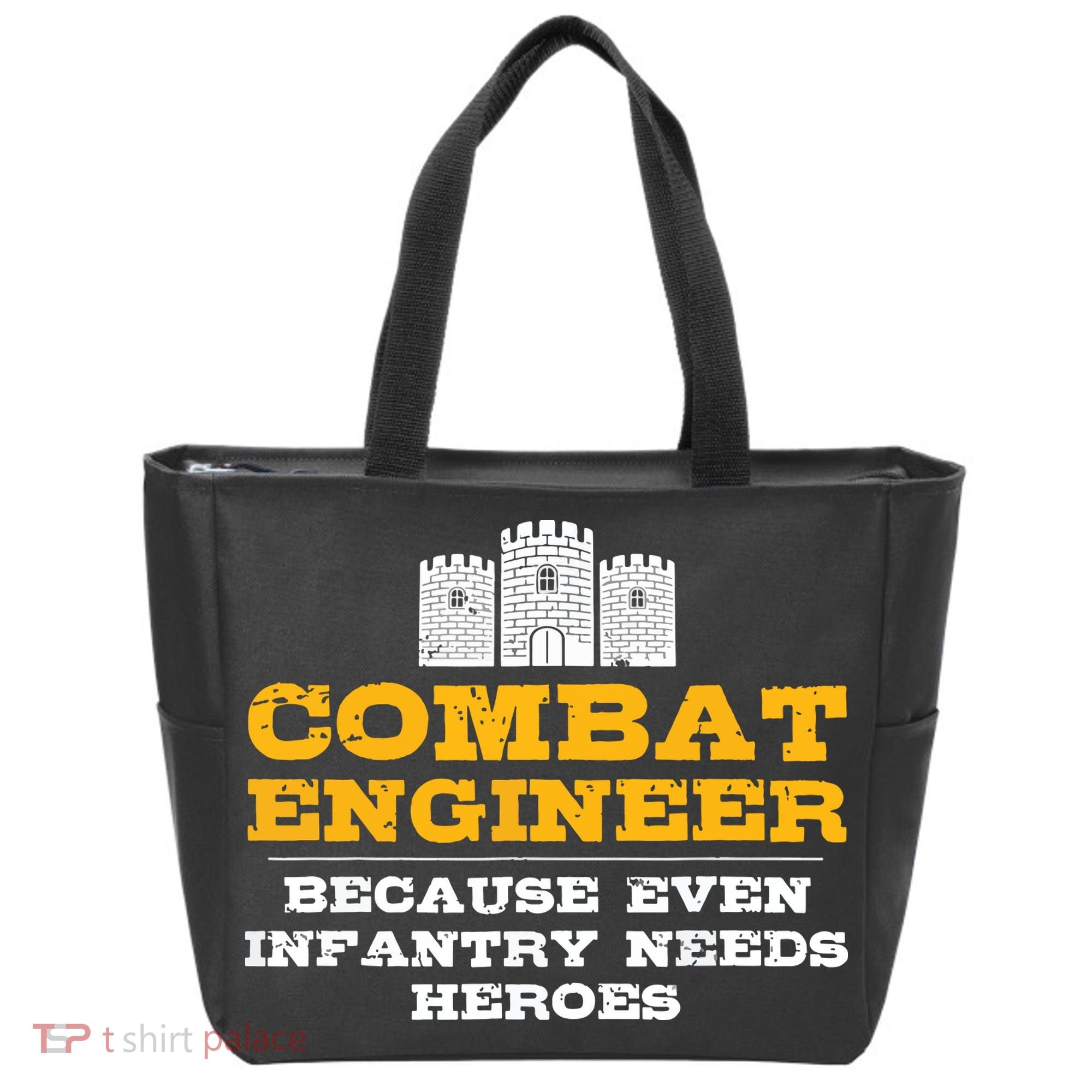 Combat Engineer Because Infantry Needs Heroes Army Tote Bag