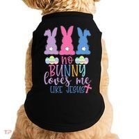 Cute Easter Bunnies No Bunny Loves Me Like Jesus Doggie Tank thumb 0