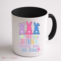 Cute Easter Bunnies No Bunny Loves Me Like Jesus Coffee Mug thumb 1
