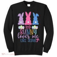 Cute Easter Bunnies No Bunny Loves Me Like Jesus Tall Sweatshirt thumb 0