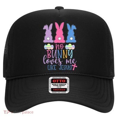 Cute Easter Bunnies No Bunny Loves Me Like Jesus Hat