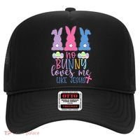 Cute Easter Bunnies No Bunny Loves Me Like Jesus Hat thumb 0