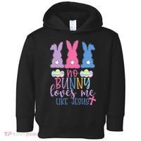 Cute Easter Bunnies No Bunny Loves Me Like Jesus Toddler Hoodie thumb 0