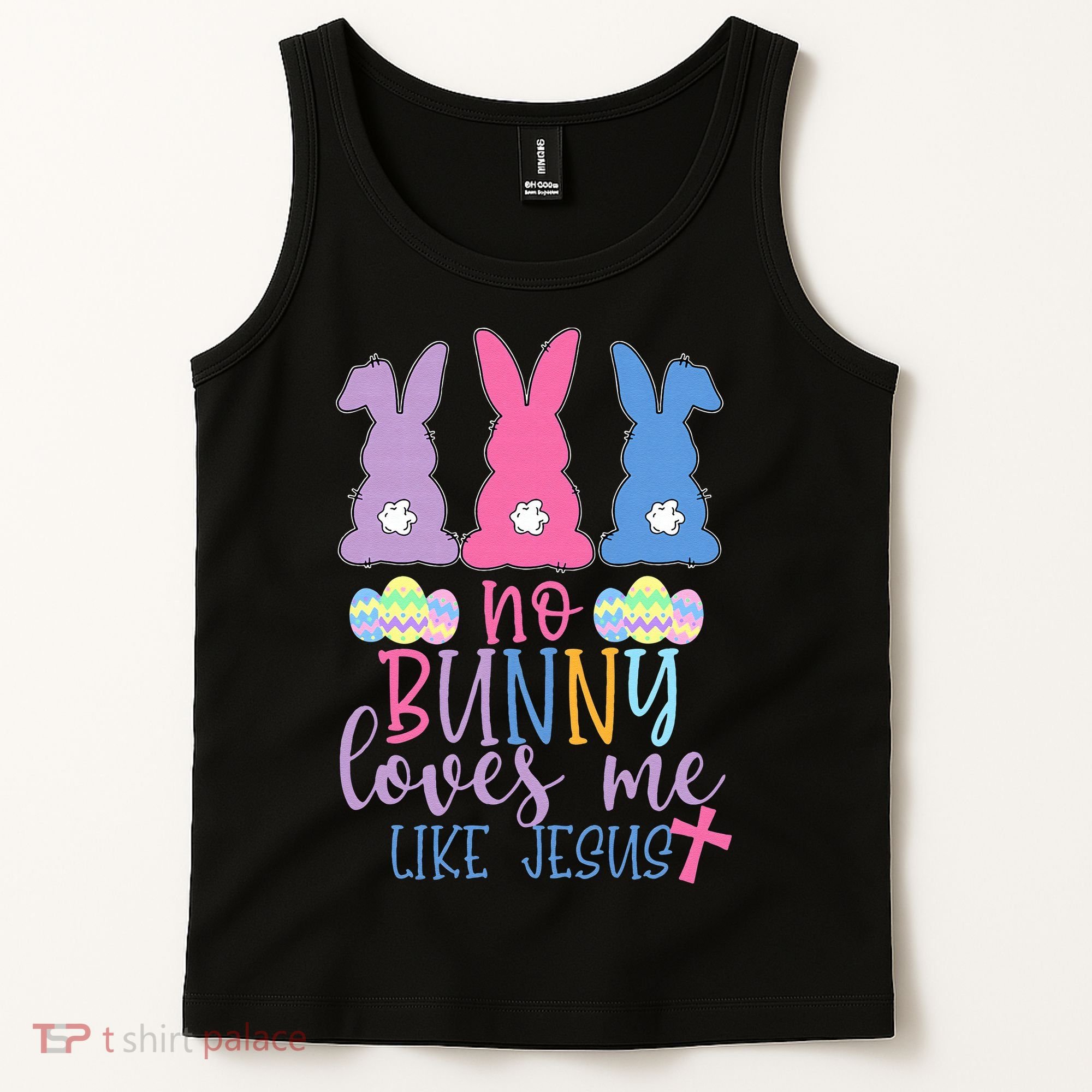 Cute Easter Bunnies No Bunny Loves Me Like Jesus Tank Top